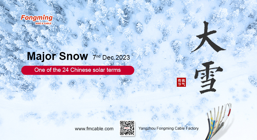 Fongming Cable 丨Términos solares de diciembre: ¿cuáles son las costumbres de las grandes nevadas?