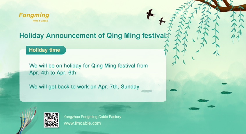 Fongming Cable 丨Holiday Announcement of Qing Ming festival